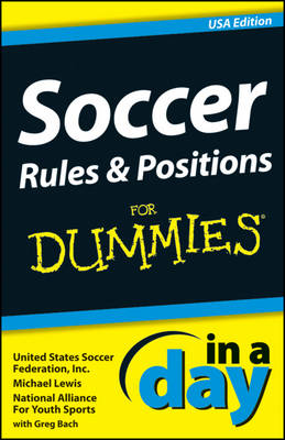 Book cover for Soccer Rules and Positions In A Day For Dummies