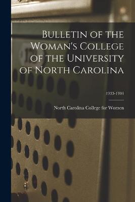 Book cover for Bulletin of the Woman's College of the University of North Carolina; 1933-1934