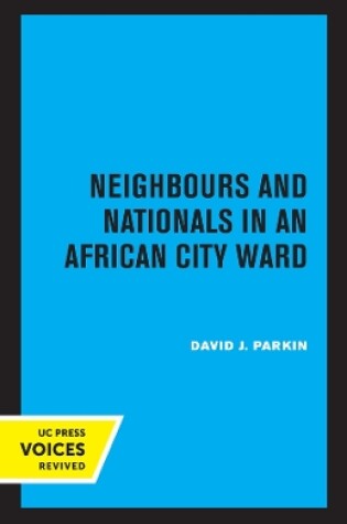 Cover of Neighbours and Nationals in an African City Ward