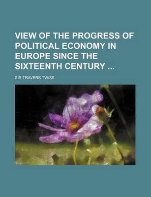 Book cover for View of the Progress of Political Economy in Europe Since the Sixteenth Century