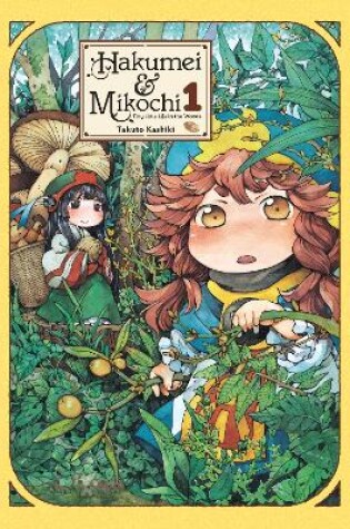 Cover of Hakumei & Mikochi: Tiny Little Life in the Woods, Vol. 1