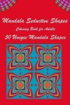 Book cover for Mandala Seductive Shapes