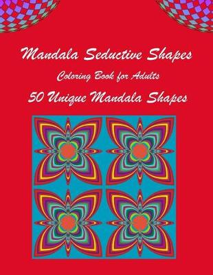 Cover of Mandala Seductive Shapes