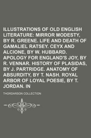 Cover of Mirror of Modesty, by R. Greene. Life and Death of Gamaliel Ratsey. Ceyx and Alcione, by W. Hubbard. Apology for England's Joy, by R. Vennar. History