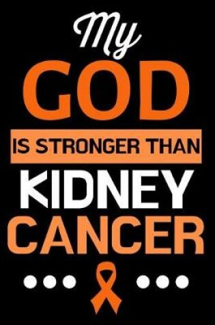 Cover of My God Is Stronger Than Kidney Cancer