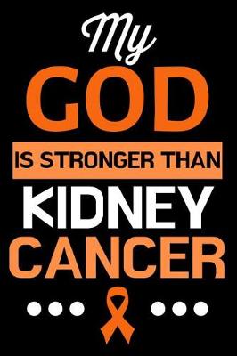 Book cover for My God Is Stronger Than Kidney Cancer