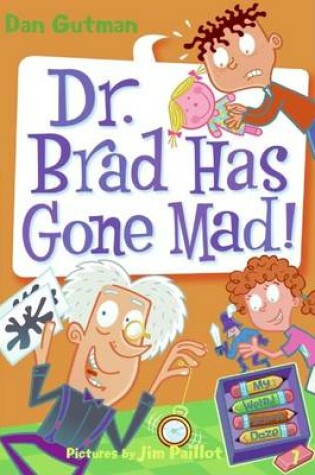 Cover of Dr. Brad Has Gone Mad!