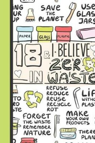 Cover of 18 & I Believe In Zero Waste