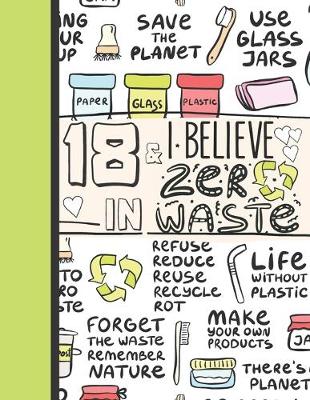 Book cover for 18 & I Believe In Zero Waste