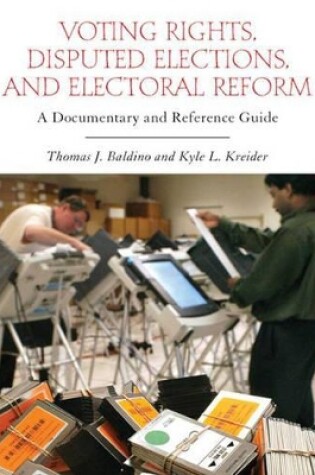Cover of Voting Rights, Disputed Elections, and Electoral Reform