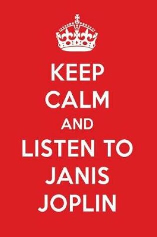 Cover of Keep Calm and Listen to Janis Joplin