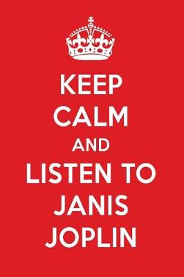 Book cover for Keep Calm and Listen to Janis Joplin