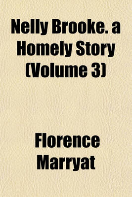 Book cover for Nelly Brooke. a Homely Story (Volume 3)