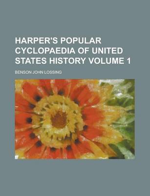 Book cover for Harper's Popular Cyclopaedia of United States History Volume 1