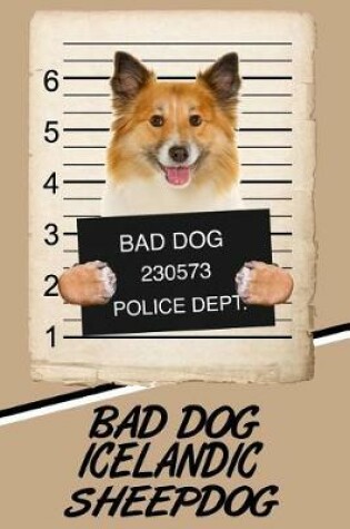 Cover of Bad Dog Icelandic Sheepdog