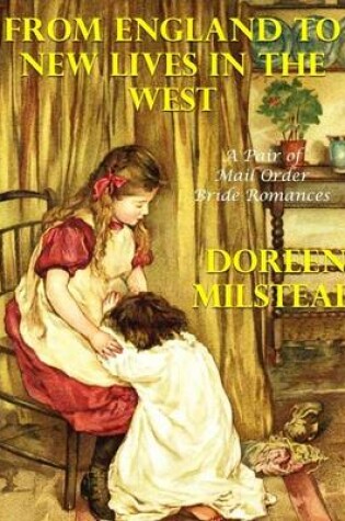 Cover of From England to New Lives In the West: A Pair of Mail Order Bride Romances