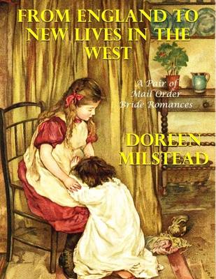 Book cover for From England to New Lives In the West: A Pair of Mail Order Bride Romances