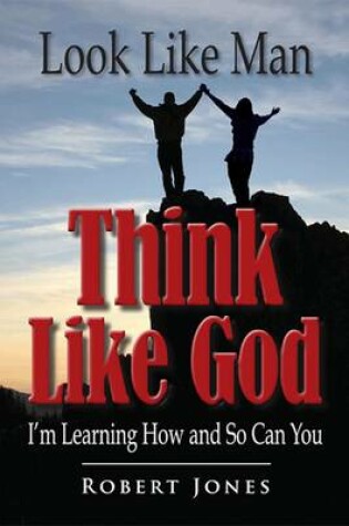 Cover of Look Like Man, Think Like God