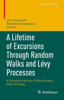 Cover of A Lifetime of Excursions Through Random Walks and Lévy Processes