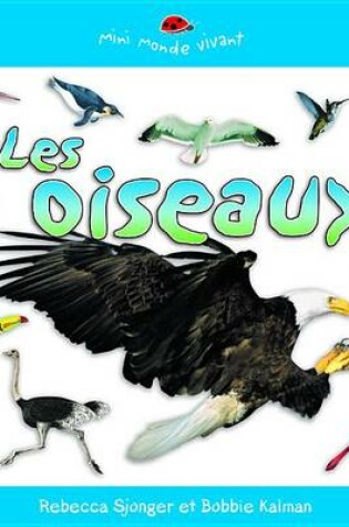 Cover of Les Oiseaux (Birds of All Kinds)