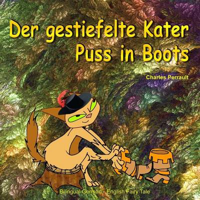 Book cover for Der Gestiefelte Kater. Puss in Boots. Charles Perrault. Bilingual German - English Fairy Tale