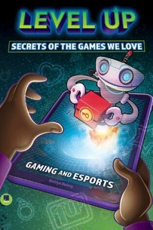 Cover of Level Up: Secrets of the Games We Love