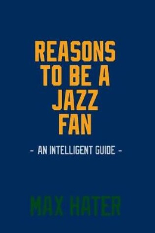 Cover of Reasons To Be A Jazz Fan