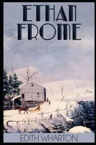 Cover of Ethan Frome Annotated And Illustrated Book For Children