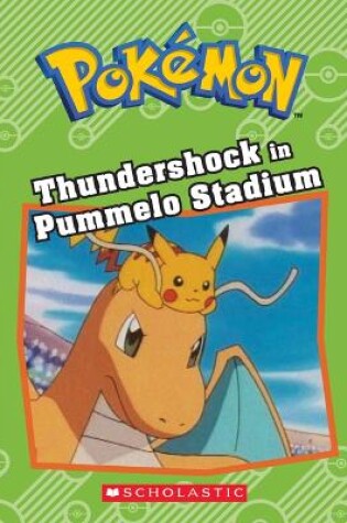 Cover of Thundershock in Pummelo Stadium (Pok�mon: Chapter Book)