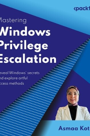 Cover of Mastering Windows Privilege Escalation