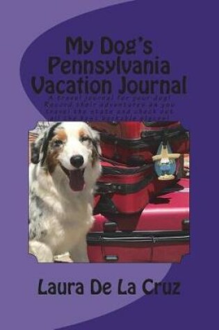 Cover of My Dog's Pennsylvania Vacation Journal