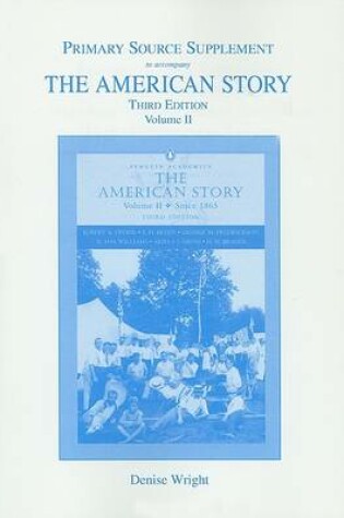 Cover of The American Story Primary Source Document Supplement Volume II for American Story, The, Volume II