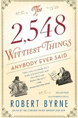 Cover of The 2,548 Wittiest Things Anybody Ever Said