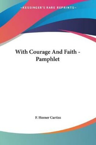 Cover of With Courage And Faith - Pamphlet