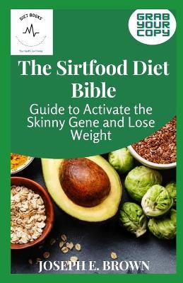 Book cover for The Sirtfood Diet Bible