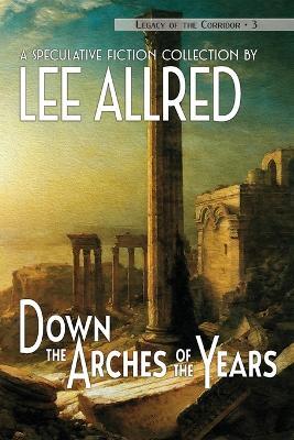 Book cover for Down the Arches of the Years