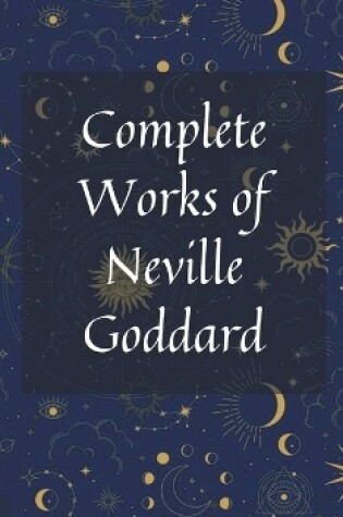 Cover of Complete Works of Neville Goddard