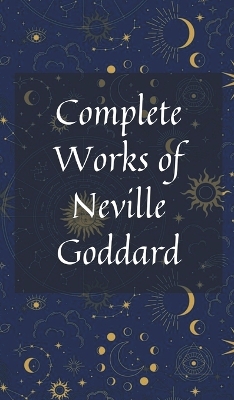 Book cover for Complete Works of Neville Goddard
