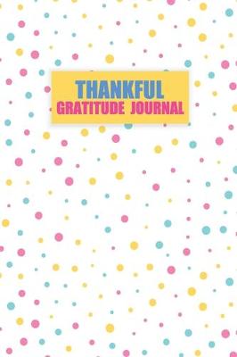 Cover of Thankful Gratitude Journal