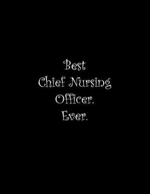 Book cover for Best Chief Nursing Officer. Ever