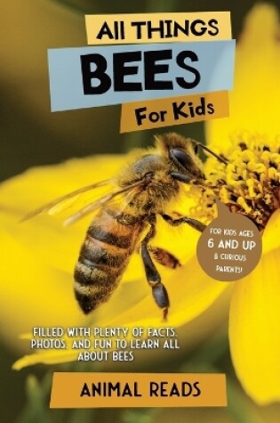 Cover of All Things Bees For Kids