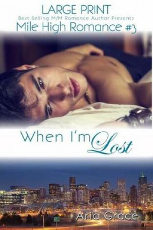 Cover of When I'm Lost - Large Print
