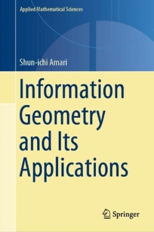 Cover of Information Geometry and Its Applications