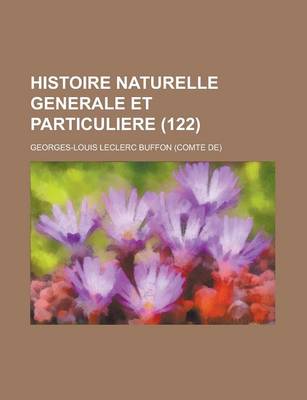 Book cover for Histoire Naturelle Generale Et Particuliere (122)