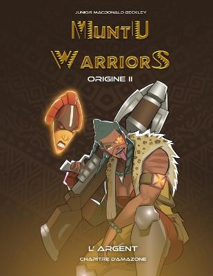 Book cover for Muntu Warriors Origine II - L'Argent (Version Française)