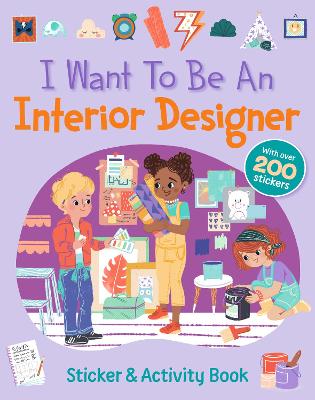 Book cover for I Want To Be An Interior Designer