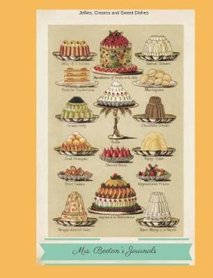 Cover of Jellies, Creams and Sweet Dishes Mrs. Beeton's Journals (8)