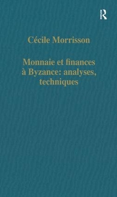 Book cover for Monnaie et finances a Byzance: analyses, techniques