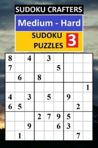 Cover of Medium - Hard SUDOKU PUZZLES 3