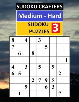 Cover of Medium - Hard SUDOKU PUZZLES 3